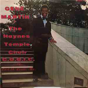 Gene Martin  - The Haynes Temple Choir C.O.G.I.C. of East St. Louis, Mo. FLAC