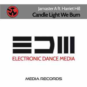 Jamaster A Ft. Harriet Hill - Candle Light We Burn FLAC