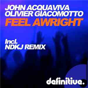 John Acquaviva, Olivier Giacomotto - Feel Awright FLAC