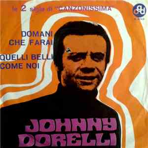 Johnny Dorelli - Domani Che Farai / Quelli Belli Come Noi FLAC