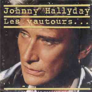 Johnny Hallyday - Les Vautours (Nouvelle Version Maxi) FLAC