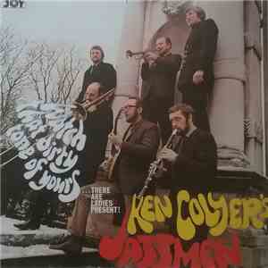 Ken Colyer's Jazzmen - Watch That Dirty Tone Of Yours...There Are Ladies Present! FLAC