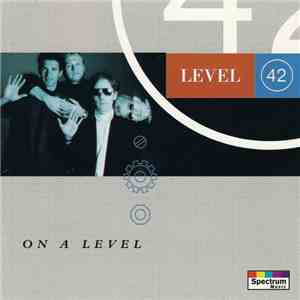 Level 42 - On A Level FLAC