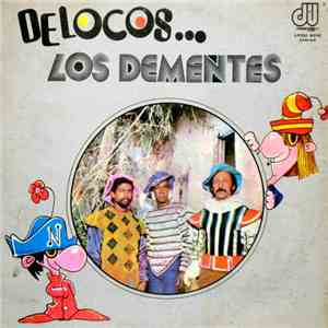 Los Dementes - De Locos... Los Dementes FLAC