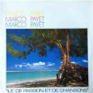 Marco Payet - Ile De Passion Et De Chansons FLAC