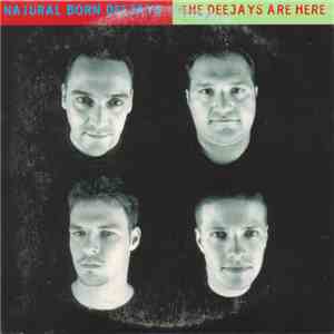 Natural Born Deejays - The Deejays Are Here FLAC