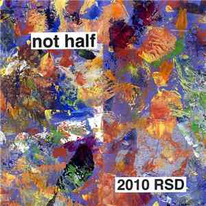 Not Half - 2010 RSD FLAC