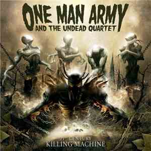 One Man Army And The Undead Quartet - 21st Century Killing Machine FLAC