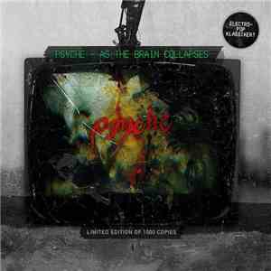 Psyche  - As The Brain Collapses FLAC