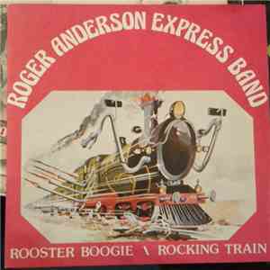 Roger Anderson Express Band - Rooster Boogie FLAC