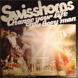 Swiss Horns - Change your life FLAC