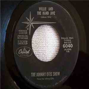 The Johnny Otis Show - Willie And The Hand Jive / Willie Did The Cha Cha FLAC