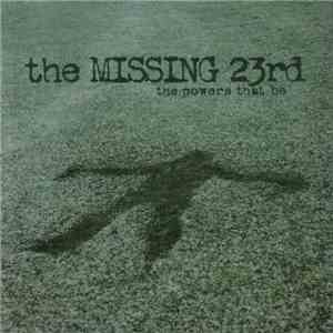 The Missing 23rd - The Powers That Be FLAC