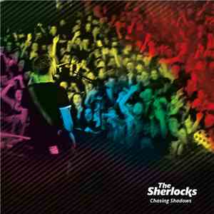 The Sherlocks  - Chasing Shadows FLAC
