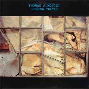 Thomas Almqvist - Unknown Tracks FLAC