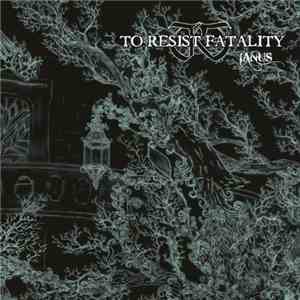 To Resist Fatality - Ianus FLAC