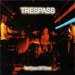 Trespass  - In Haze Of Time FLAC