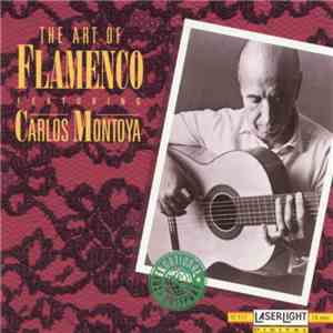 Various - The Art Of Flamenco Featuring Carlos Montoya FLAC