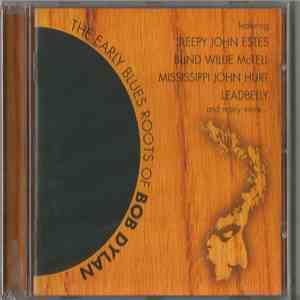 Various - The Early Blues Roots Of Bob Dylan FLAC
