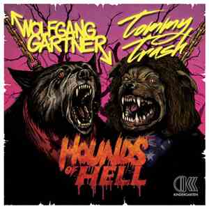 Wolfgang Gartner, Tommy Trash - Hounds Of Hell FLAC