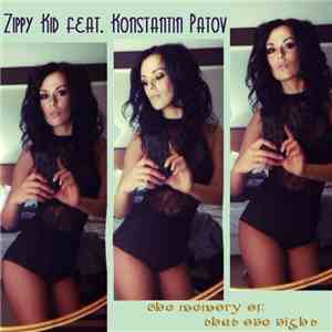 Zippy Kid Featuring Konstantin Patov - The Memory Of That Night FLAC