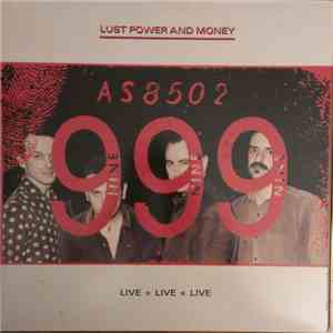 999 - Lust Power And Money FLAC