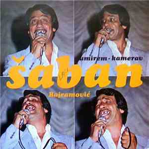 Šaban Bajramović - Umirem - Kamerav FLAC