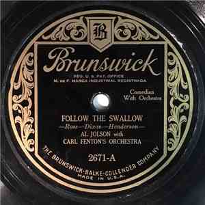Al Jolson With Carl Fenton's Orchestra - Follow The Swallow / I Wonder What's Become Of Sally FLAC
