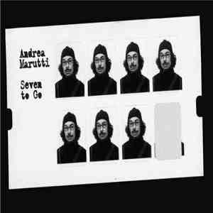 Andrea Marutti - Seven To Go FLAC