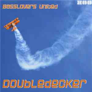 Basslovers United - Doubledecker FLAC