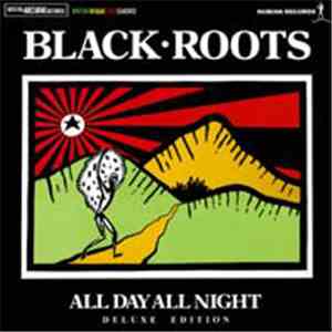 Black Roots - All Day All Night FLAC