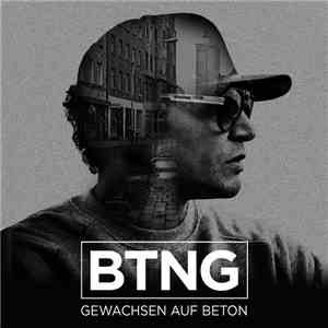 BTNG - Gewachsen Auf Beton (iTunes Version) FLAC