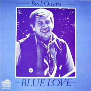 Buck Owens - Blue Love FLAC