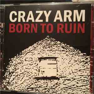 Crazy Arm - Born To Ruin FLAC
