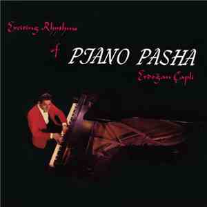Erdoğan Çapli - Exciting Rhythms Of Piano Pasha FLAC