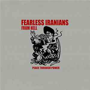Fearless Iranians From Hell - Peace Through Power FLAC