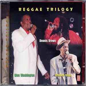 Glen Washington, Dennis Brown, Gregory Isaacs - Reggae Trilogy FLAC