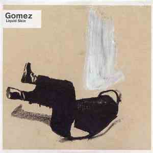 Gomez - Liquid Skin FLAC
