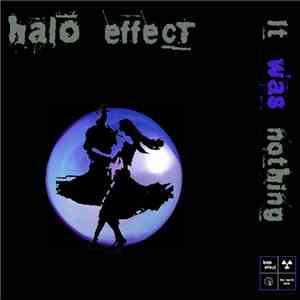 Halo Effect - It Was Nothing FLAC