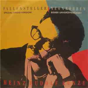 Heinz Rudolf Kunze - Fallensteller / Neonröhren FLAC