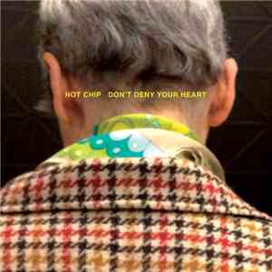 Hot Chip - Don't Deny Your Heart FLAC