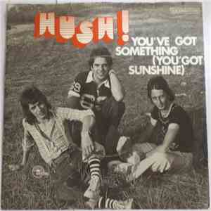 Hush! - You've Got Something FLAC