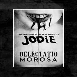 Jodie  - Delectatio Morosa FLAC