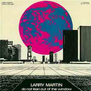 Larry Martin - Do Not Lean Out Of The Window - Rockin´On The Radio FLAC