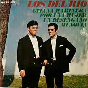 Los Del Rio - Gitana Marinera / Por Una Mujer / Un Desngaño / Mi Novia FLAC