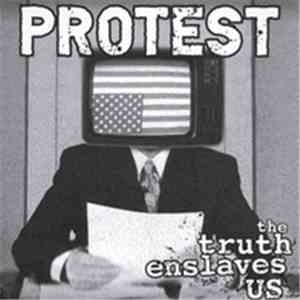 Protest  - The Truth Enslaves Us FLAC
