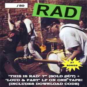 RAD  - This Is Rad 7" + Loud & Fast LP FLAC