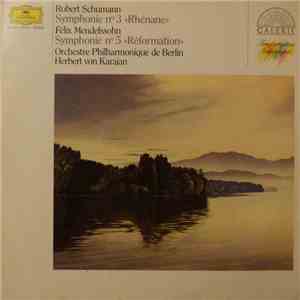 Robert Schumann, Félix Mendelssohn, Orchestre Philharmonique De Berlin, Herbert von Karajan - Symphonie N° 3 "Rhénane" - Symphonie N° 5 "Réformation" FLAC