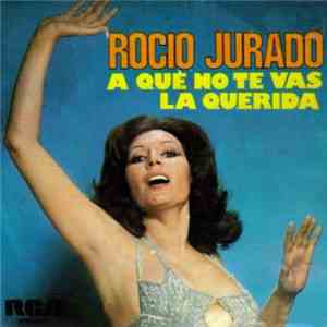 Rocio Jurado - A Que No Te Vas / La Querida FLAC