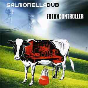 Salmonella Dub - Freak Controller FLAC